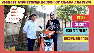 क्या एक OKAYA Owner खुश है || Okaya FAAST F4 Ownership Review 🛵⚡️