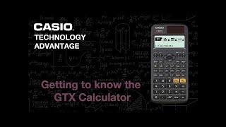 Casio's GT PLUS vs GTX Calculators: Differences, Similarities and Improved Functionality