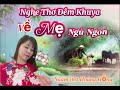 nhỮng bÀi thƠ hay nhẤt viẾt vỀ mẸ nghe ngỦ ngon giọng ngâm thơ ngọt ngào hoàng hồng