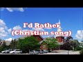 I'd Rather (Christian song) line dance