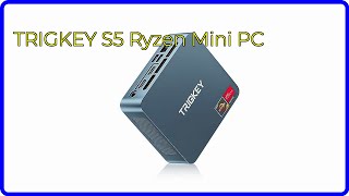 REVIEW (2024): TRIGKEY S5 Ryzen Mini PC. ESSENTIAL details.