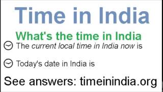 What is the time in India now