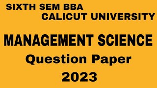 | 6th sem BBA | Calicut University | Management Science | Question paper 2023 |