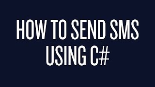 How to Send Text Messages Using C#