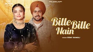 Bille Bille Nain (OFFICIAL VIDEO) Sony Bondli || Kaur Preet || Beatcop || Latest Punjabi Song 2025