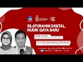 SILATURAHMI DIGITAL, MUDIK GAYA BARU