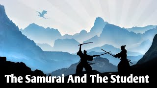 The Samurai and The Student : a Zen Story For Your Life#motivational