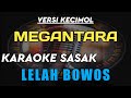 KARAOKE SASAK LELAH BOWOS VERSI KECIMOL MEGANTARA