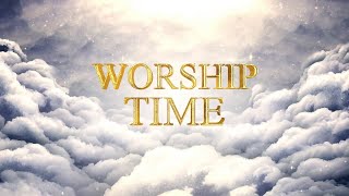 Worship time - 4 (10.01.2025, 8:30pm to 9:00pm)