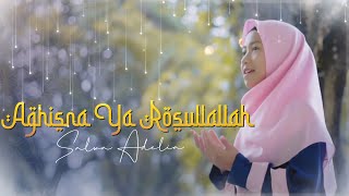 Aghisna Ya Rosullallah - Salwa Adelia