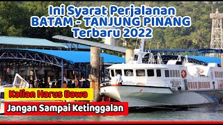 SYARAT PERJALANAN DARI BATAM KE TANJUNG PINANG TAHUN 2022