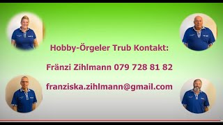 Hobby-Örgeler Trub Präsentation