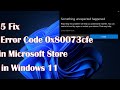 Error Code 0x80073cfe in Microsoft Store in Windows 11 - 5 Fix