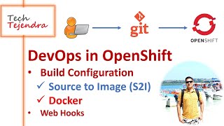 DevOps in OpenShift, Build Configuration Strategy Source to Image (S2I) & Dockerfile, Git WebHook