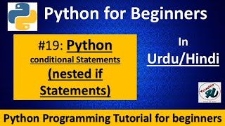 #19- Python Nested if Statement in Hindi / Urdu || Nested if Statements in python || Python tutorial
