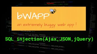 SQL Injection (AJAX/JSON/jQuery) with bWAPP | Web Security Tutorial - aathil ducky