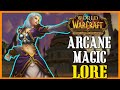 Arcane Magic - WoW Lore