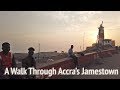 A Walk Through Accra's Jamestown, Ghana