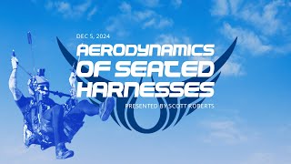 AERODYNAMICS OF SEATED HARNESSES BY SCOTT ROBERTS