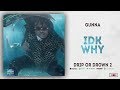 Gunna - Idk Why (Drip or Drown 2)