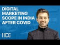 Digital Marketing Scope in India 2025 After COVID | IIDE Insights