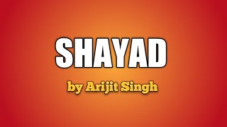Shayad song by Arijit Singh | Arijit hit Muzik