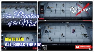 Path To Nowhere The Phantom Of The Mist : Letta All Break The Fog Guide