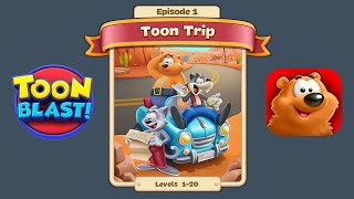 Toon Blast Episode 1 - Toon Trip (Levels 1-20)