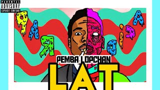 ALBUM: LAT/PEMBA FT. LAFA(new official Audio \u0026 Video)1080p Quality HD 2022 @hiphopindustry9439