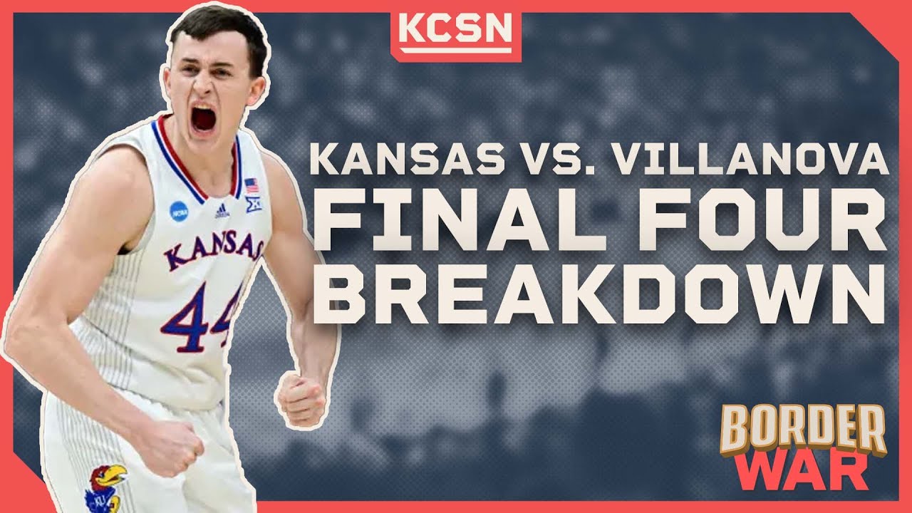 Kansas Vs. Villanova FINAL FOUR Breakdown (PREVIEW) - YouTube