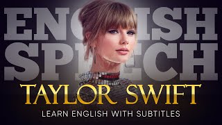 ENGLISH SPEECH | TAYLOR SWIFT: Crafting Emotions (English Subtitles)