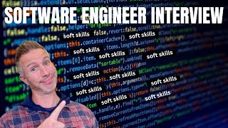 Software Engineer Interview - Soft Skills are Critical!