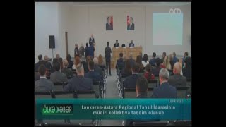 Lənkəran-Astara Regional Təhsil İdarəsinin müdiri kollektivə təqdim olundu