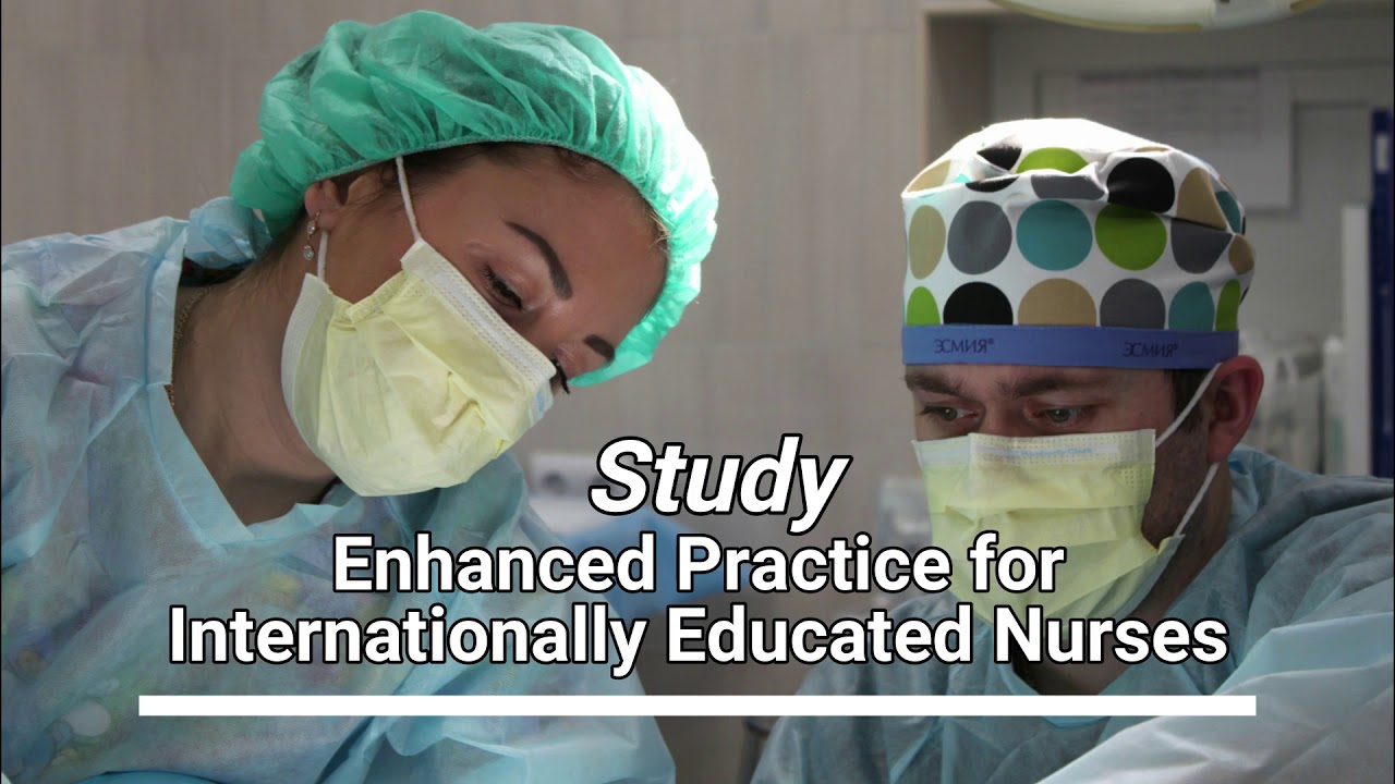 Enhanced Practice For Internationally Educated Nurses - YouTube