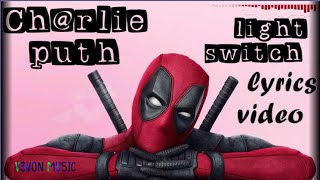 Charlie Puth - Light Switch [Official Lyrics Video]