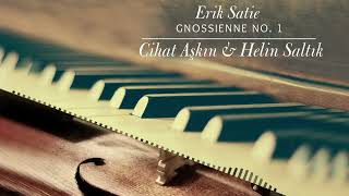 Cihat Aşkın \u0026 Helin Saltık - Erik Satie Gnossienne No.1 I Single ©️ 2021 Kalan Müzik