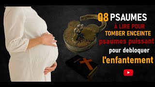 8 PSAUMES À LIRE POUR TOMBER ENCEINTE - psaumes puissant pour debloquer l'enfantement