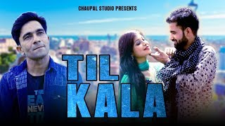 Til Kala | Lakhmi Rajli | Payal Mehra | Karan Kirmara | Chaupal Studio | Latest Haryanvi Songs 2018
