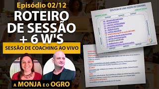 Sessão de Coaching ao Vivo - Roteiro de Sessão + Modelo de Conversa Coaching (6 W's) Bruno Juliani