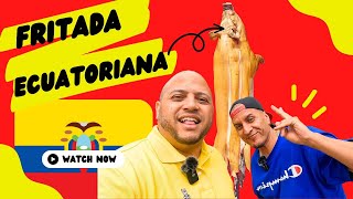 Probando La Famosa Fritada Ecuatoriana