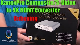 KanexPro Composite/S-Video to 4K HDMI Converter Unboxing - Newsmakers Studio