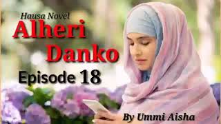 ALHERI DANKO Episode 18