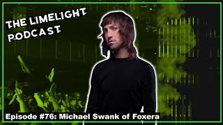 Michael Swank of Foxera (Interview): Episode 76