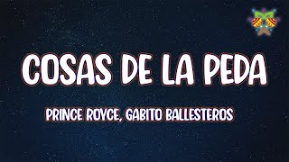 Prince Royce, Gabito Ballesteros - Cosas de la Peda ( Letra/Lyrics )