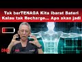 TAK BERTENAGA, LETIH & LESU! Kita ibarat Bateri...Kalau tak Recharge?    Apa akan jadi?!!