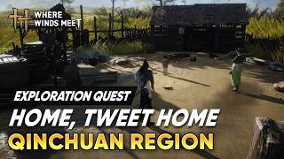 Home, Tweet Home FAST GUIDE | Exploration Quest | Where Winds Meet Qinchuan Path