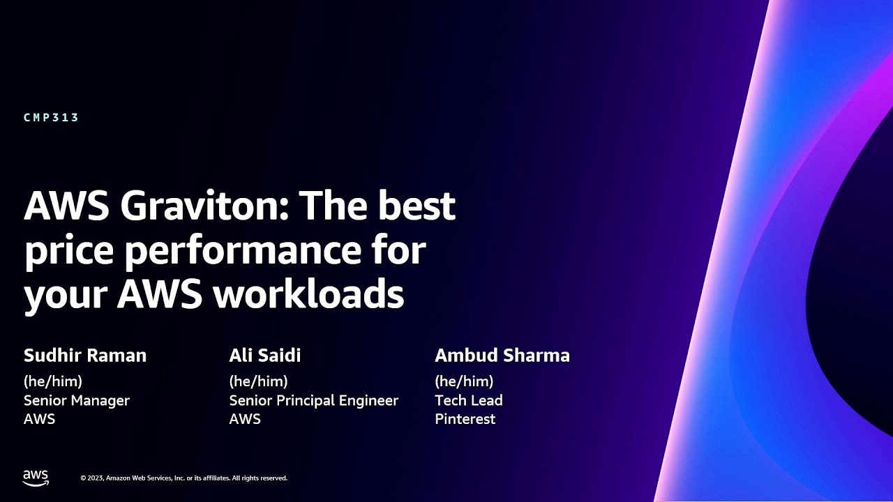 AWS Re:Invent 2023 - AWS Graviton: The Best Price Performance For Your ...