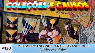 COLEÇÕES E CAUSOS #130: O TESOURO ESCONDIDO NA PENS AND DOLLS