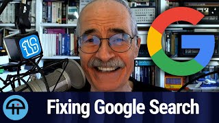 Fixing Google Search