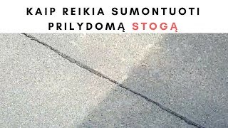 KAIP REIKIA SUMONTUOTI PRILYDOMĄ STOGĄ